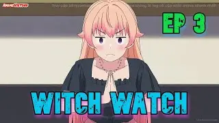 Witch watch ep 3 -  English Recap