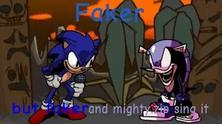 Faker - but Exe and Mighty.zip sing it |FNF|