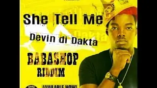 DEVIN DI DAKTA - SHE TELL ME (CLEAN) BABASHOP RIDDIM MAY 2016 @DevinDiDakta