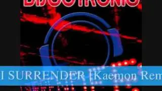 DISCOTRONIC - I Surrender [Kaemon Remix]