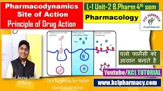 Pharmacodyamics | Site of Action | Principle of Drug Action  || L-1 Unit-2 || Pharmacology