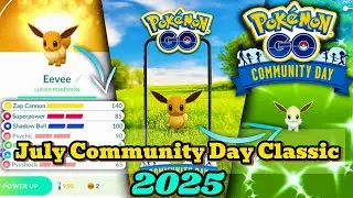 Eevee Community Day Classic July 2025 in Pok&eacute;mon Go #Communityday