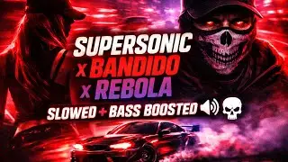 2K SPECIAL MONTAGEM SUPERSONIC x BANDIDO x REBOLA [ SLOWED+BASS 🥵 BOOSTED 🔊☠️ ] [USE HEADPHONES🎧 ]