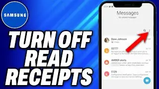 How To Turn Off Read Receipts On Samsung -Easy Fix