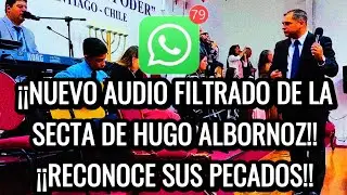 HUGO ALBORNOZ RECONOCE SU ADULTERIO ¡¡NUEVO AUDIO FILTRADO DE LA SECTA CRUZADA DE PODER!!