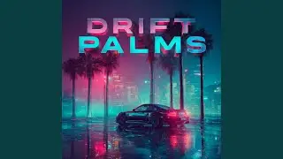 DRIFT UNDER PALMS
