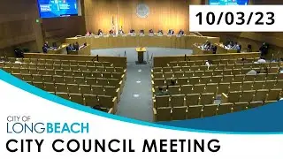 Long Beach City Council Meeting 10/3/2023
