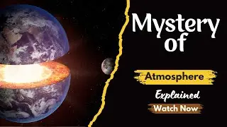 Unfolded Mystery of earth's atmosphere (1/100) || UPSC Geography animated
