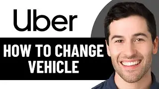 HOW TO CHANGE VEHICLE ON UBER DRIVER APP 2026! (FULL GUIDE)