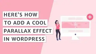 How to Add a Parallax Effect in WordPress