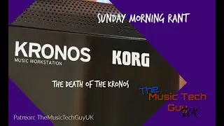 The Death of the Korg Kronos