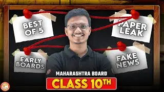 Class 10th - Paper L*ak, Early Boards, Fake News, Best of 5? | What is The Real Truth?&nbsp;-&nbsp;Pravin&nbsp;Sir