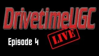 PrimetimeUGC - DrivetimeUGC - Episode 4