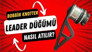 Bobbin Knotter İle Leader D&uuml;ğ&uuml;m&uuml; Nasıl Atılır? #bobbin #knot #leader #d&uuml;ğ&uuml;m #spin #lrf #jigging