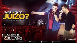 Henrique e Juliano - Pra Que Ju&iacute;zo (Grave)