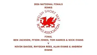 2026 National Finals - Rinks - Final - Nick Evans v Andrew Evans 