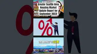 Greater Seattle Area Housing Market Update for September 2023 #shorts #seattle #seattlewashington