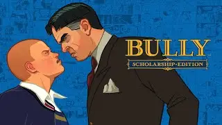I Should Probably Finish This Game... Back to Bully: Scholarship Edition