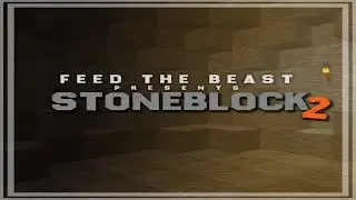 Feed The Beast Presents Stoneblock 2 Прохождение  часть 1