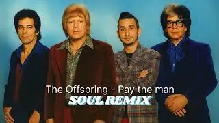 The Offspring - Pay The Man (AI Soul Gospel Remix | Vintage Funk Revival)