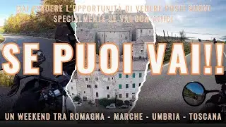 SE PUOI VAI - Un Weekend tra amici attraverso Romagna, Marche, Umbria e Toscana - CHE POSTI RAGAZZI!