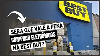 SERA QUE VALE A PENA COMPRAR ELETRONICOS NA BEST BUY?
