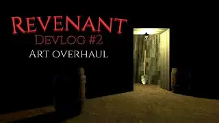 Revenant Devlog #2 (Art Overhaul)