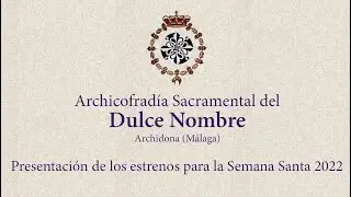 Presentaci&oacute;n de estrenos de la Archicofrad&iacute;a para 2022