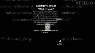Indemnity S01E01 &ndash; Walk to Tease #entertainment #series #fypシ 