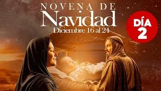 🎄NOVENA DE NAVIDAD AL NIÑO DIOS ✨ l DIA 2 l PADREOSCARDELAVEGA l PARROQUIA JUAN PABLO ll