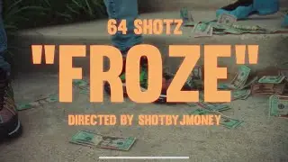 64Shots - Froze