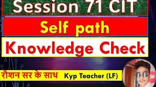 #KYP #Session_71 cit #selfpath #knowledgecheck #kyp #kypbihar #kypcourse #powerstarraushanrajasoni
