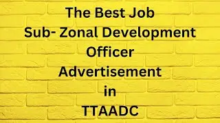 Sub Zonal Development Officer Advertisement in TTAADC
