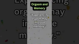 🔍 Mind-Blowing Facts About Orgasm and Memory! 🔍 #amazingfacts #sexualwellness #didyouknow #funfacts