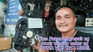 Tips: Paano magrepair ng power window motor ng TOYOTA VIOS 2017 MODEL