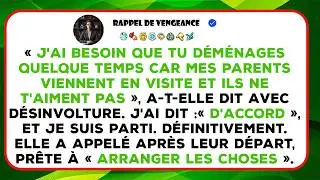 Je Raconte Comment On M’a Demandé De Déménager Car Ses Parents Arrivent Et Ne M’aiment Pas.