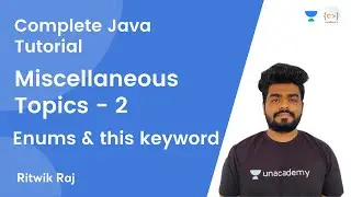 L11 | Miscellaneous Topics - 2 | Enums and this keyword | JAVA | Complete Java Tutorial | Ritwik Raj