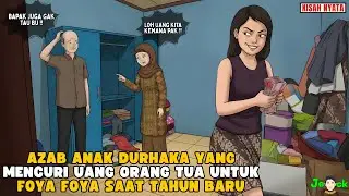 AZAB ANAK DURHAKA YANG MENCURI UANG ORANG TUA UNTUK FOYA FOYA SAAT TAHUN BARU || ANIMASI AZAB
