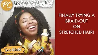 FIRST TIME | BRAID-OUT ON STRETCHED HAIR feat. PYDANA COLLECTION