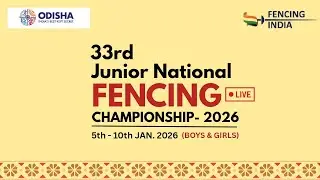 Live Streaming of 33rd Junior National Fencing Championship 2026- Day 4