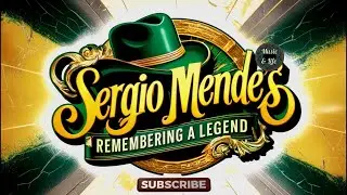 R.I.P.: SERGIO MENDES  (Feb 11, 1941 - Sep 05, 2024)