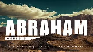 Genesis: The Design, the Fall, the Promise - Genesis 16:1-6