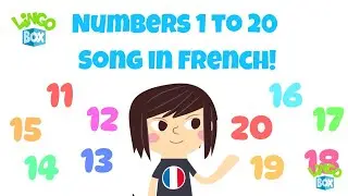 French Numbers Song 🔢 1&ndash;20 | Les chiffres | Learn Elementary French with Lingobox | Free Trial