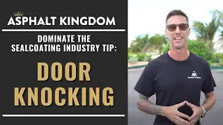 Dominate The Sealcoating Industry Tip: Door Knocking