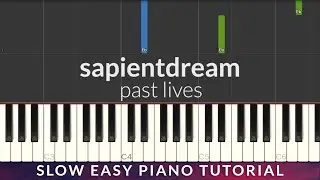 sapientdream - past lives SLOW EASY Piano Tutorial + Lyrics