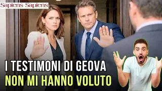 I TESTIMONI DI GEOVA NON MI HANNO VOLUTO