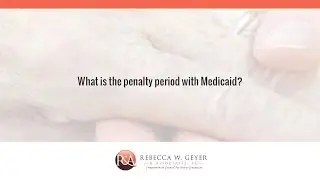 What is the penalty period with Medicaid?