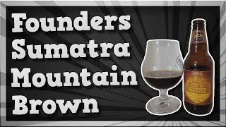 TMOH - Beer Review 2015#: Founders Sumatra Mountain Brown