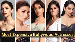 Most Expensive Bollywood Actresses | The Top Earning Actresses Revealed |