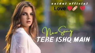 Tere ishq main